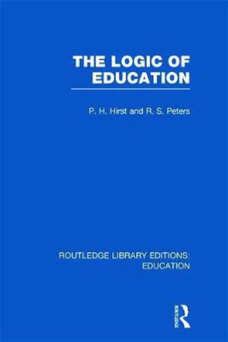 Cover image for The Logic of Education (RLE Edu K)