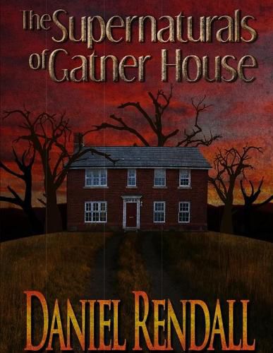 Cover image for The Supernaturals Of Gatner House