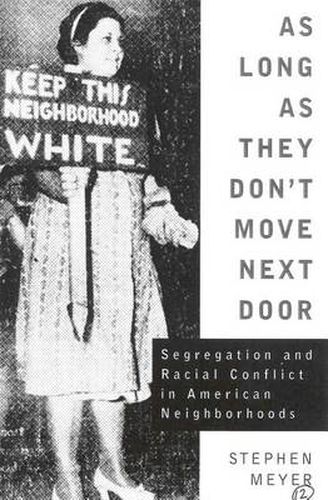 As Long As They Don't Move Next Door: Segregation and Racial Conflict in American Neighborhoods