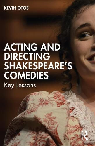 Cover image for Acting and Directing Shakespeare's Comedies