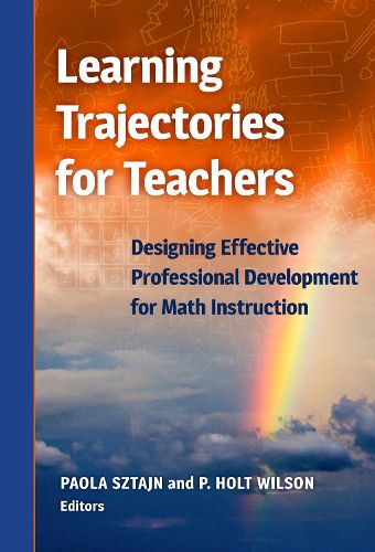 Cover image for Learning Trajectories for Teachers: Designing Effective Professional Development for Math Instruction