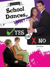 Cover image for School Dances, Yes or No