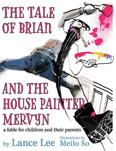 Cover image for The Tale of Brian and the House Painter Mervyn: a fable for children and their parents