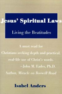 Cover image for Jesus' Spiritual Laws: Living the Beatitudes