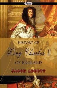 Cover image for History of King Charles II of England