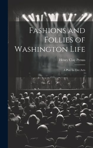 Cover image for Fashions and Follies of Washington Life