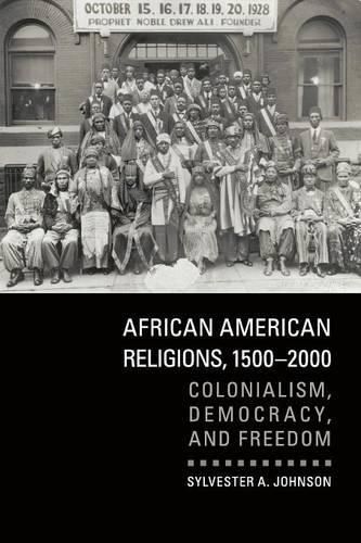 Cover image for African American Religions, 1500-2000: Colonialism, Democracy, and Freedom