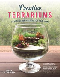 Cover image for Creative Terrariums: 33 Modern Mini-Gardens for Your Home