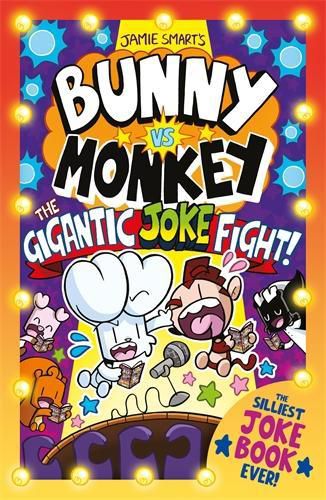 Bunny vs Monkey: The Gigantic Joke Fight (a Phoenix Comic Book, from the million-selling Jamie Smart, Illustrator of the Year)