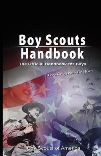 Cover image for Boy Scouts Handbook: The Official Handbook for Boys, the Original Edition