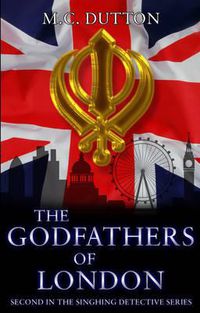 Cover image for The Godfathers of London: Second in The Singhing Detective Series