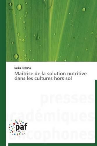 Cover image for Maitrise de la Solution Nutritive Dans Les Cultures Hors Sol