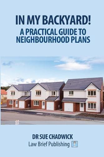 Cover image for In My Backyard! - A Practical Guide to Neighbourhood Planning