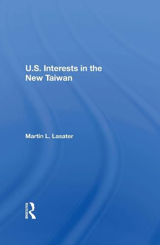 U.S. Interests In The New Taiwan