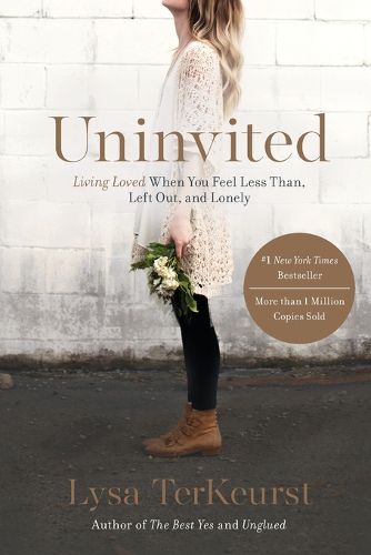 Cover image for Uninvited: Living Loved When You Feel Less Than, Left Out, and Lonely