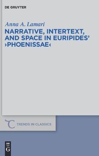 Cover image for Narrative, Intertext, and Space in Euripides'  Phoenissae