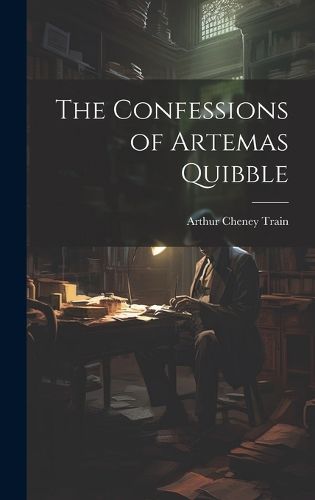 Cover image for The Confessions of Artemas Quibble