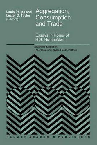 Cover image for Aggregation, Consumption and Trade: Essays in Honor of H.S. Houthakker