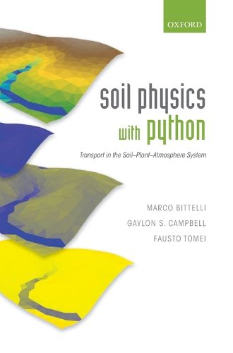 Cover image for Soil Physics with Python: Transport in the Soil-Plant-Atmosphere System