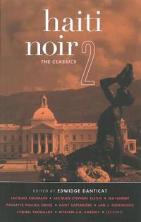 Cover image for Haiti Noir 2: The Classics