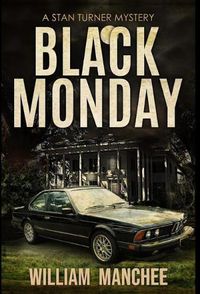 Cover image for Black Monday: A Stan Turner Mystery