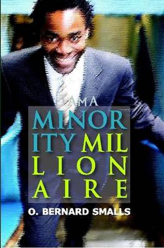 Cover image for I AM A Minority Millionaire!