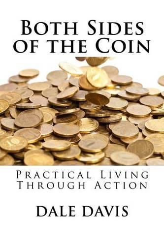 Cover image for Both Sides of the Coin: Practical Living through Action