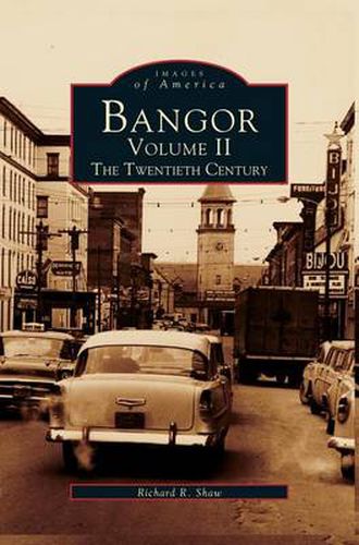 Cover image for Bangor Volume II: The Twentieth Century