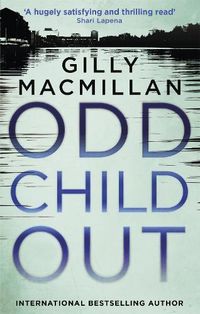 Cover image for Odd Child Out: The most heart-stopping crime thriller you'll read this year from a Richard & Judy Book Club author