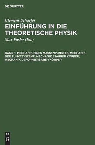 Cover image for Mechanik eines Massenpunktes, Mechanik der Punktsysteme, Mechanik starrer Koerper, Mechanik deformierbarer Koerper