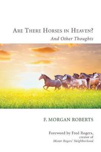 Cover image for Are There Horses in Heaven?: And Other Thoughts