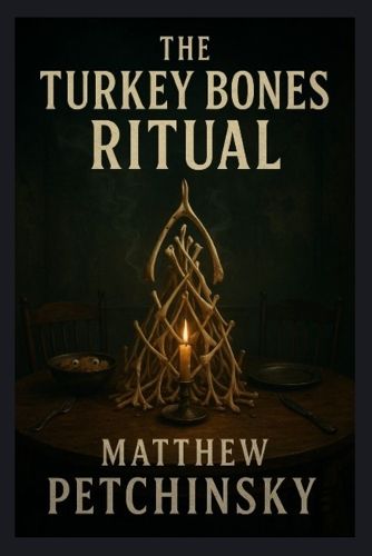 Cover image for The Turkey Bones Ritual