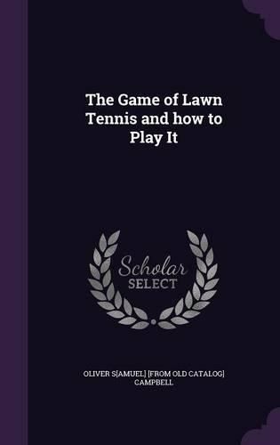 Cover image for The Game of Lawn Tennis and How to Play It