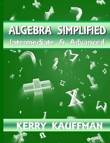 Algebra Simplified Intermediate & Advanced