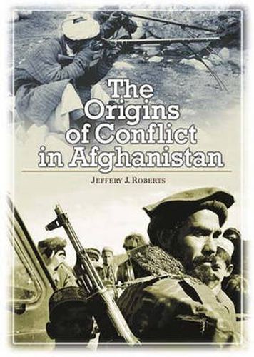 Cover image for The Origins of Conflict in Afghanistan