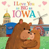 Cover image for I Love You as Big as Iowa