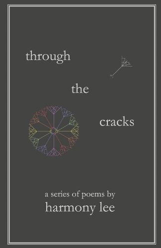 Cover image for Through the Cracks: A Series of Poems by Harmony Lee