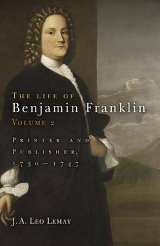 Cover image for The Life of Benjamin Franklin, Volume 2: Printer and Publisher, 173-1747