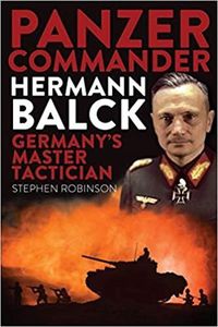 Cover image for Panzer Commander Hermann Balck: Germany's Master Tactician