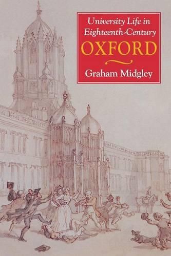 Cover image for University Life in Eighteenth-Century Oxford