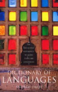 Cover image for Dictionary of Languages: The Definitive Reference to More Than 400 Languages