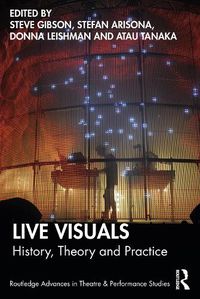 Cover image for Live Visuals: History, Theory, Practice