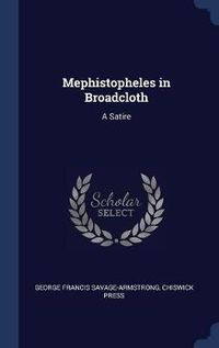 Cover image for Mephistopheles in Broadcloth: A Satire