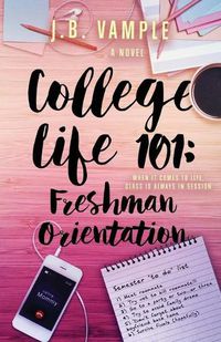 Cover image for College Life 101: Freshman Orientation