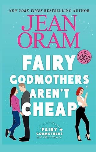 Cover image for Fairy Godmothers Aren't Cheap