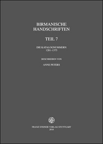 Cover image for Birmanische Handschriften: Teil 7: Die Katalognummern 1201-1375