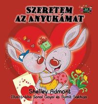 Cover image for I Love My Mom: Hungarian Edition