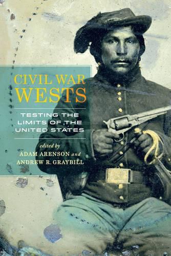Cover image for Civil War Wests: Testing the Limits of the United States