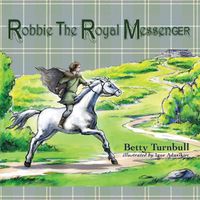 Cover image for Robbie the Royal Messenger