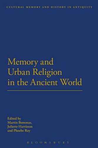 Cover image for Memory and Urban Religion in the Ancient World